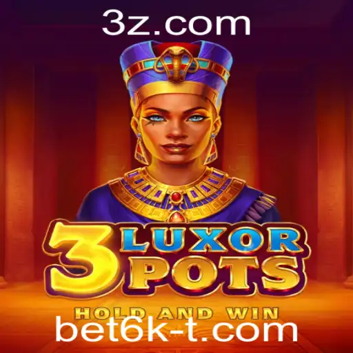 Descubra o Mundo de 3LuxorPots: Um Guia Completo com Foco em bet6k